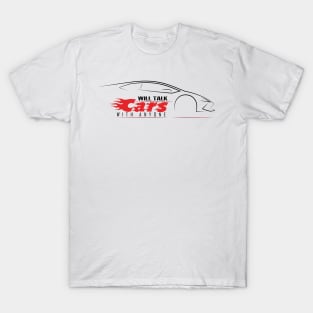 Will Talk Cars With Anyone T-Shirt